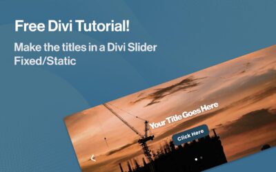 How to Keep Title Text Fixed & Static With Rotating Background in the Divi Slider Module